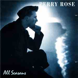 Perry Rose - All Seasons
