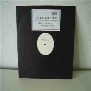 Phenomenon  - Every Hour, Every Day