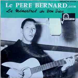 Père Bernard - Le Ménestrel Du Bon Dieu