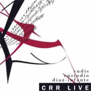Rudis / Custodio / Diaz-Infante - CRR Live