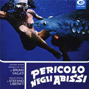 Stefano Liberati - Pericolo Negli Abissi (Colonna Sonora Originale Del Film ...