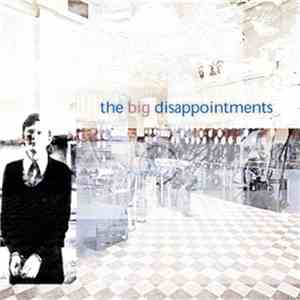 The Big Disappointments - The Big Disappointments