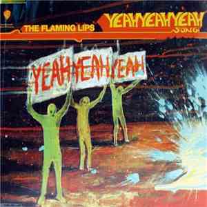 The Flaming Lips - The Yeah Yeah Yeah Song