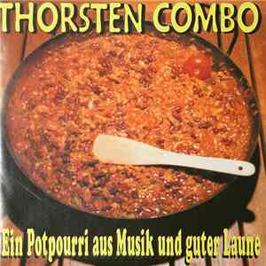 Thorsten Combo - Ein Potpourri Aus Musik Und Guter Laune