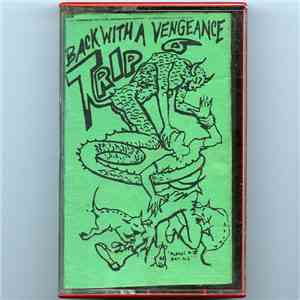 Trip Six - Back With A Vengeance