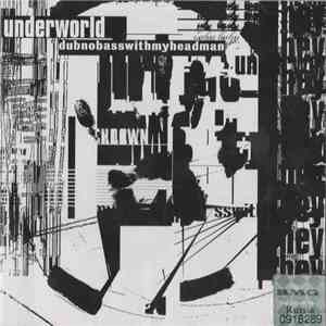 Underworld - Dubnobasswithmyheadman