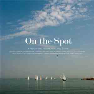 Various - On The Spot - A Peek At The 1960's Nordic Jazz Scene