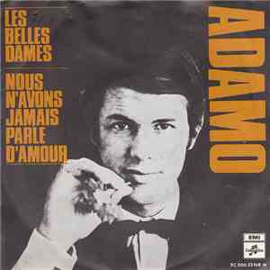 Adamo - Les Belles Dames / Nous N'Avons Jamais Parle D'Amour