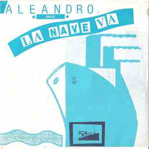 Aleandro Baldi - La Nave Va
