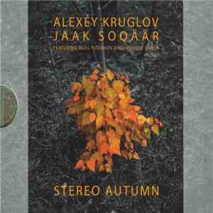 Alexey Kruglov – Jaak Sooäär - Stereo Autumn