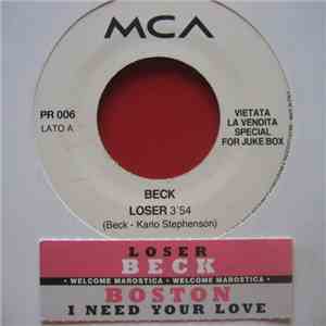 Beck / Boston - Loser / I Need Your Love