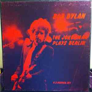 Bob Dylan - The Jokerman Plays Berlin