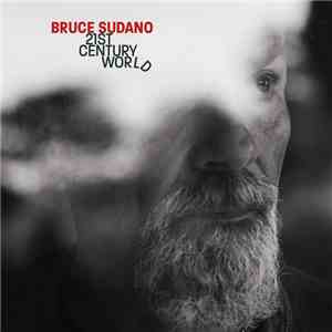 Bruce Sudano - 21ST Century World