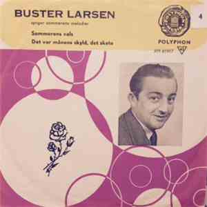 Buster Larsen - Sommerens Vals / Det Var Månens Skyld, Det Skete