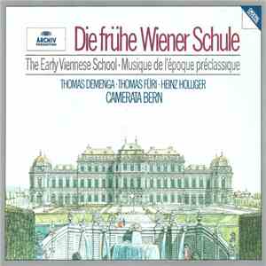 Camerata Bern, Thomas Demenga, Thomas Füri, Heinz Holliger - Die Frühe Wien ...