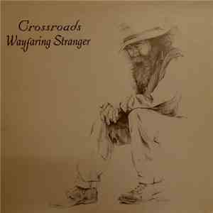 Crossroads  - Wayfaring Stranger