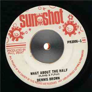 Dennis Brown - What About The Half