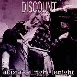 Discount  - Ataxia's Alright Tonight