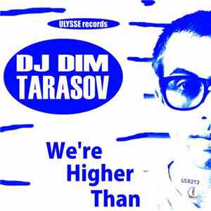 DJ Dim Tarasov - We're Higher Than