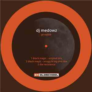 DJ Medowz - Black Magic / The Resistance