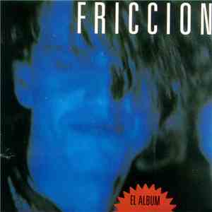 Friccion - El Album