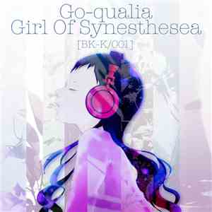 Go-qualia - Girl Of Synesthesea