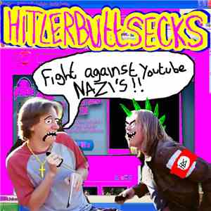 HITLERBUTTSECKS - Fight Against Youtube Nazis
