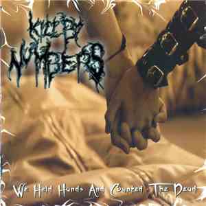 Kill By Numbers - We Held Hands And Counted The Dead