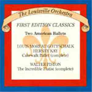 Louis Moreau Gottschalk, Hershy Kay, Walter Piston / The Louisville Orchest ...