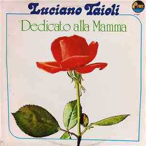 Luciano Taioli - Dedicato Alla Mamma