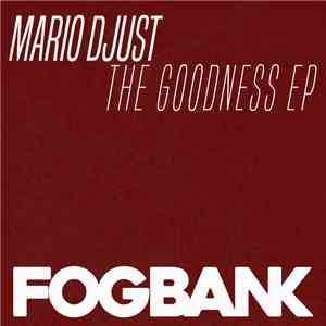 Mario Djust - The Goodness EP