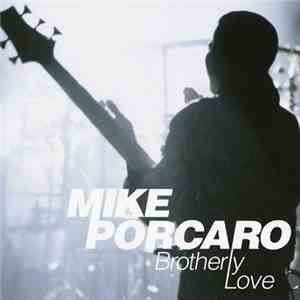 Mike Porcaro - Brotherly Love