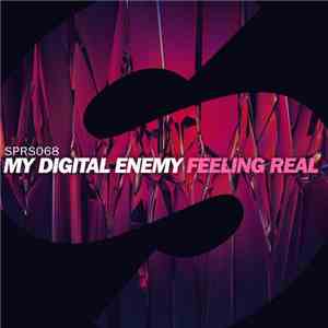 My Digital Enemy - Feeling Real