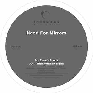 Need For Mirrors - Triangulation Delta / Punch Drunk