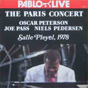 Oscar Peterson, Joe Pass, Niels Pedersen - The Paris Concert: Salle Pleyel, ...