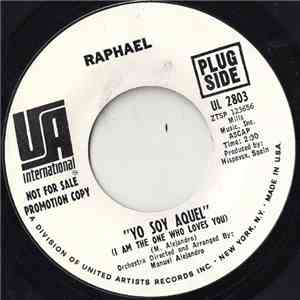 Raphael  - Yo Soy Aquel / Estuve Enamorado