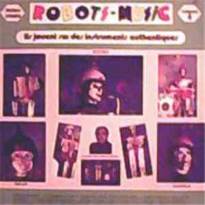 Robots-Music - Ils Jouent Sur Des Instruments Authentiques - Volume 4