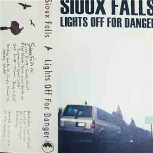 Sioux Falls - Lights Off For Danger