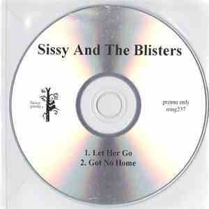 Sissy And The Blisters - Let Her Go
