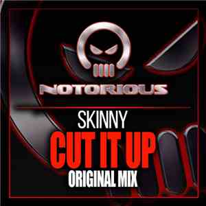 Skinny  - Cut It Up