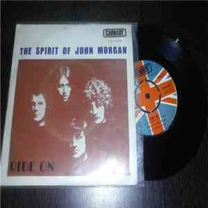 Spirit Of John Morgan - Ride On / Along Came John