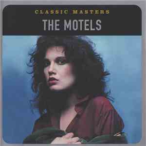 The Motels - Classic Masters