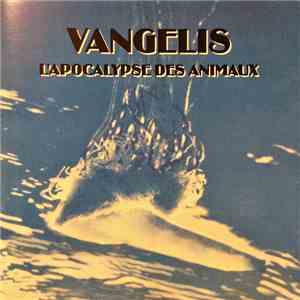 Vangelis Papathanassiou - L'Apocalypse Des Animaux