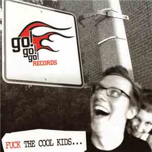 Various - Fuck The Cool Kids...