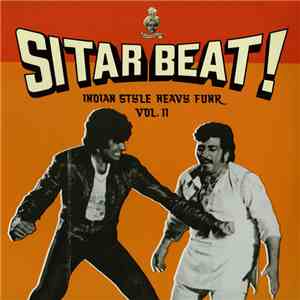 Various - Sitar Beat! Indian Style Heavy Funk Vol. II