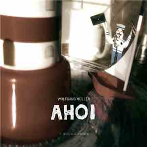 Wolfgang Müller  - Ahoi