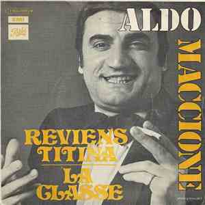 Aldo Maccione - Reviens Titina / La Classe