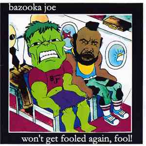 Bazooka Joe  - Won't Get Fooled Again, Fool!