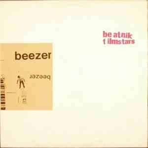 Beatnik Filmstars - Beezer (A Collection Of Singles, E.P.'s, Sessions & Out ...