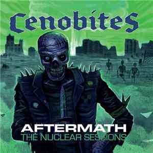 Cenobites - Aftermath - The Nuclear Sessions